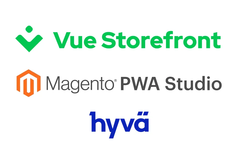 Comparison of Vue Storefront, Magento PWA Studio and Hyva Theme for E-Business